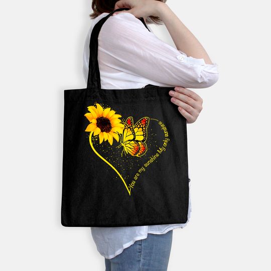 Butterfly You Are My Sunshine My Only Sunshine Sunflower Tote Bag