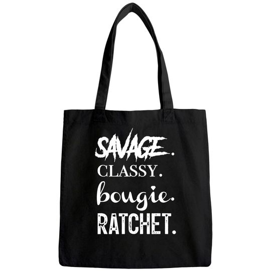 Savage Classy Bougie Ratchet Tote Bag