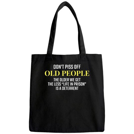 Stay Away Old People Quote Senior Citizen Joke Tote Bag