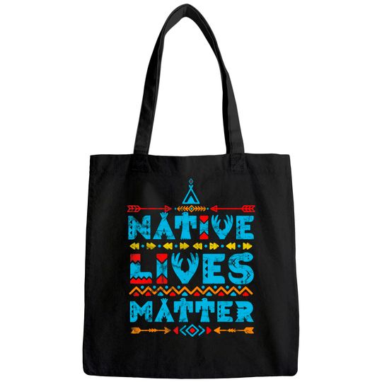 Native American Lives Matter Indian Pride Tote Bag