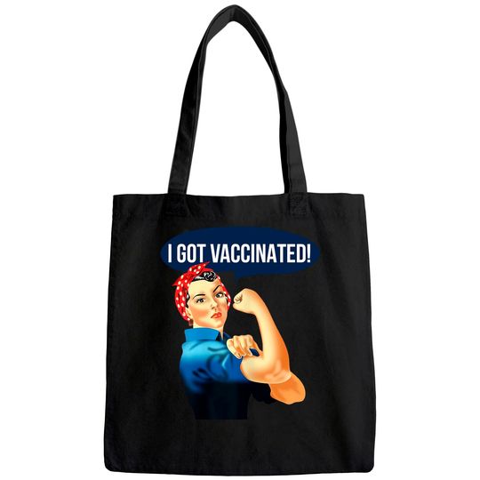 Pro Vaccine Vaccinated Rosie The Riveter Vaccinator Tote Bag