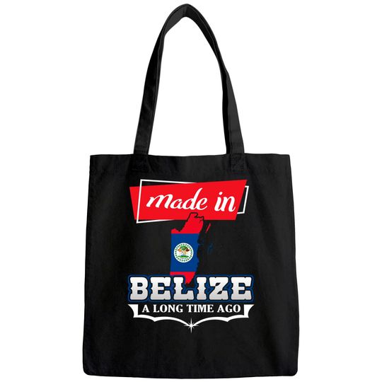 Belize City Made in Belize a Long Time Ago Tote Bag
