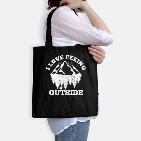 I Love Peeing Outside - Funny Hiking Camping Gift Outdoor Tote Bag