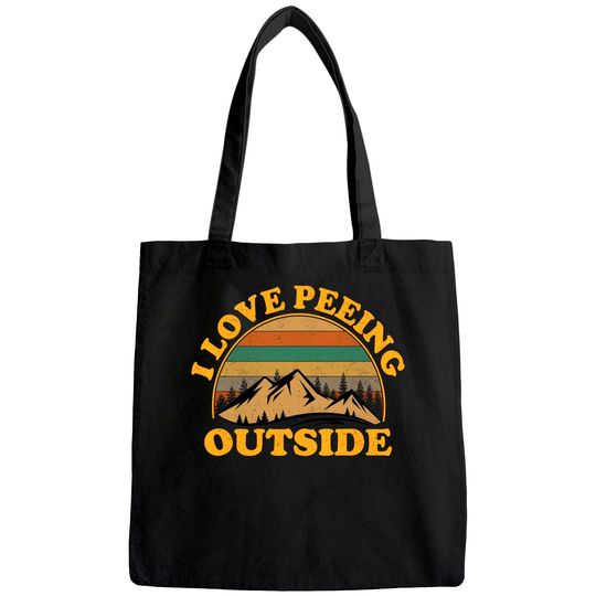 I Love Peeing Outside funny Camping Hiking Tote Bag