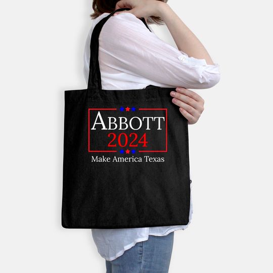 Greg Abbott 2024 Make America Texas Republican President Tote Bag