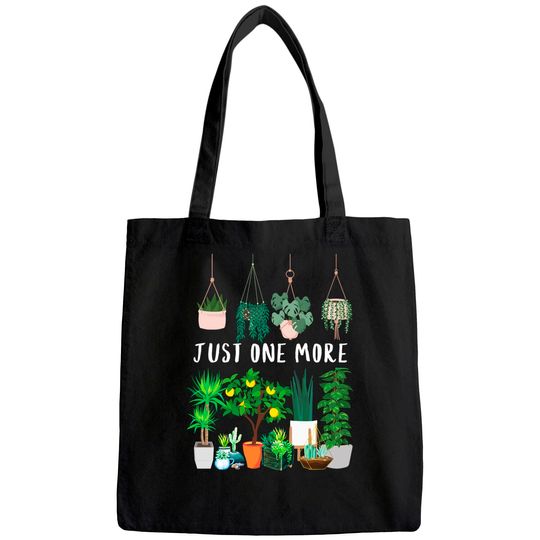 Just one more Plant Lady Mom Indoor Flower Floral Tote Bag