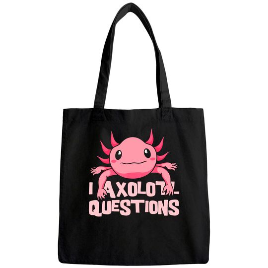 I Axolotl Questions Mexican Amphibian Animal Tote Bag