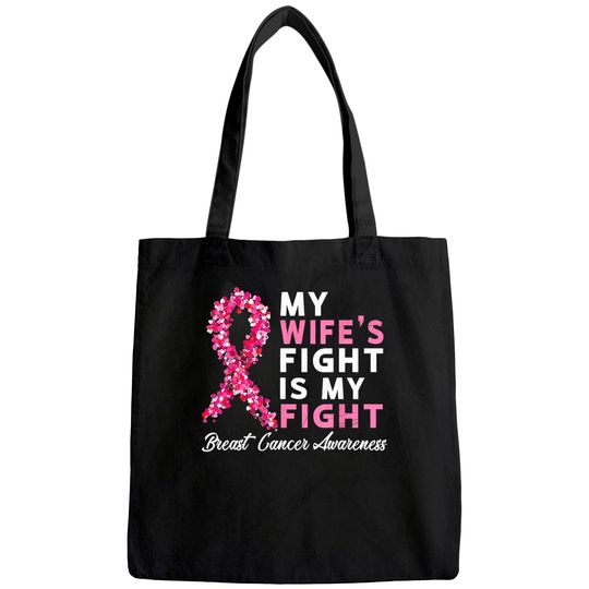 Mens My Wife's Fight Is My Fight Breast Cancer Husband Survivor Tote Bag