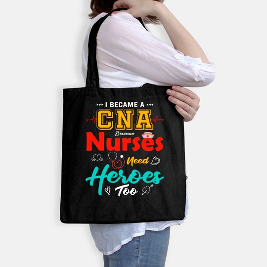Certified Nursing Assistant Nurses Aide Heroes CNA Nurse Tote Bag