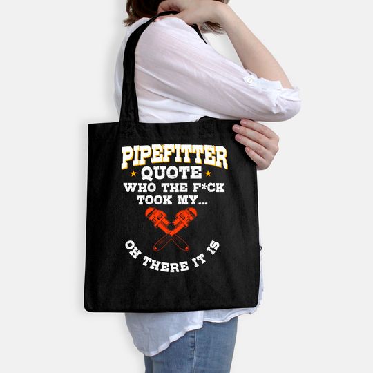 Pipefitter Gifts Plumber Plumbing Quote Tote Bag