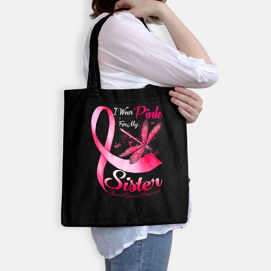 I Wear Pink For My Sister Dragonfly Breast Cancer Tote Bag