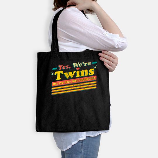 Yes We're Twins No We Are Not Identical Funny Twin Vintage Tote Bag