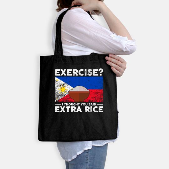 Exercise I Thought You Said Extra Rice Philippines Tote Bag