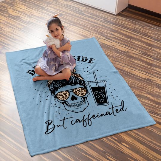 Dead Inside But Caffeinated Baby Blanket