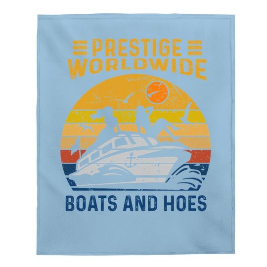 Prestige Worldwide Boats And Hoes Vintage Baby Blanket