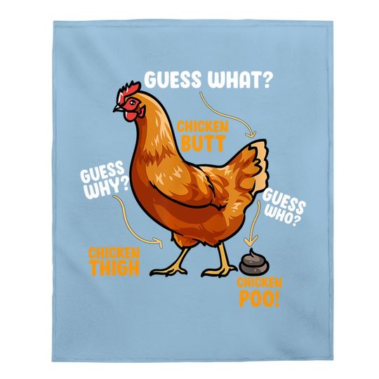 Guess What Chicken Butt Baby Blanket