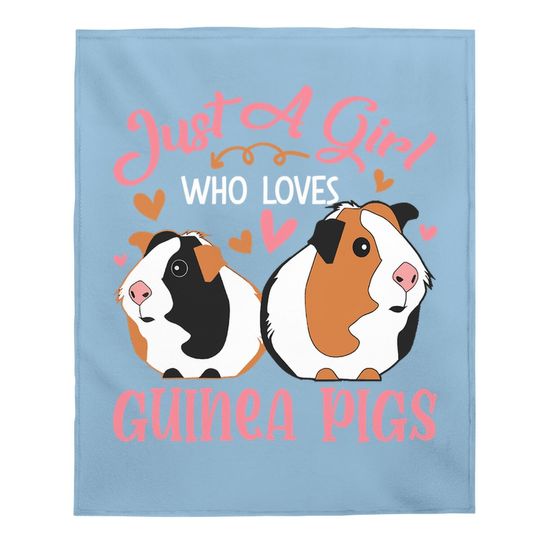 Just A Girl Who Loves Guinea Pigs Funny Guinea Pigs Lovers Baby Blanket
