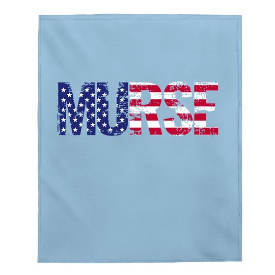 Murse Male Nurse Usa American Flag Patriotic Rn Gift Baby Blanket