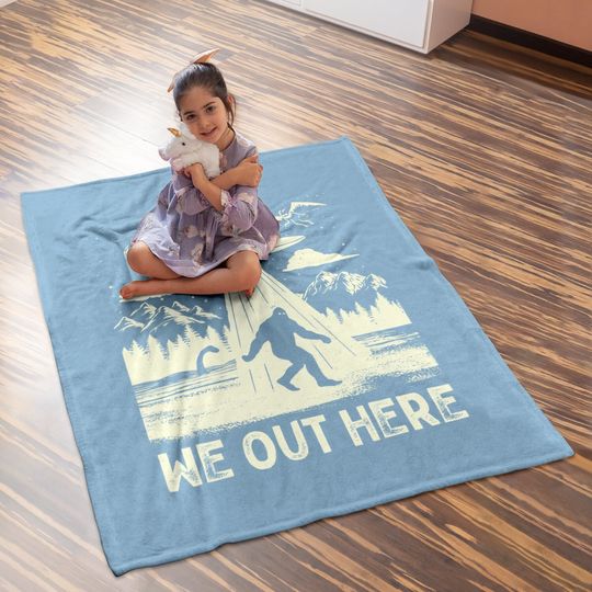 We Out Here Bigfoot Mothman Cryptid Ufo Abduction Baby Blanket
