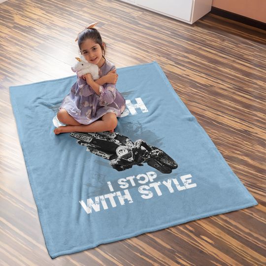 I Don't Crash - I Stop With Style Baby Blanket