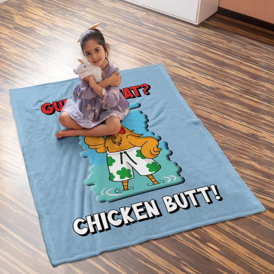 Funny Guess What? Chicken Butt! Baby Blanket