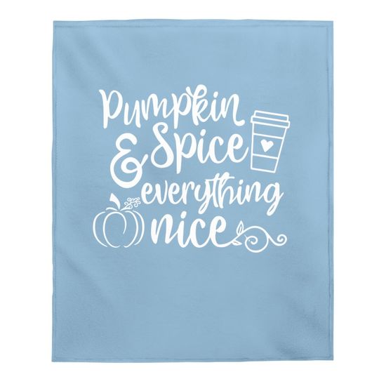 Pumpkin Spice And Everything Nice Fall Halloween Baby Blanket For Cute Graphic Letter Print Casual Short Sleeve Baby Blanket Tops