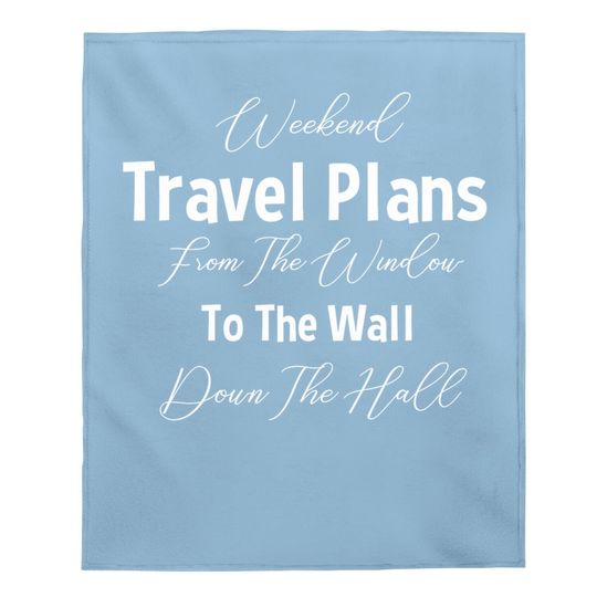 Weekend Travel Plan Baby Blanket