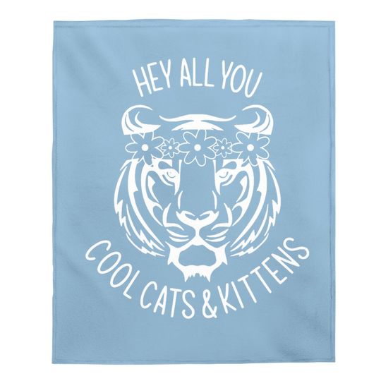 Carole Baskin And Joe Exotic Hey All You Cool Cats & Kittens Baby Blanket