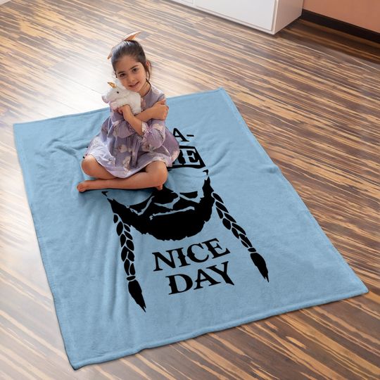 Have A Willie Nice Day Baby Blanket