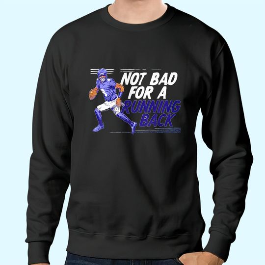 Lamar Jackson Not Bad For A Running Back Sweatshirts