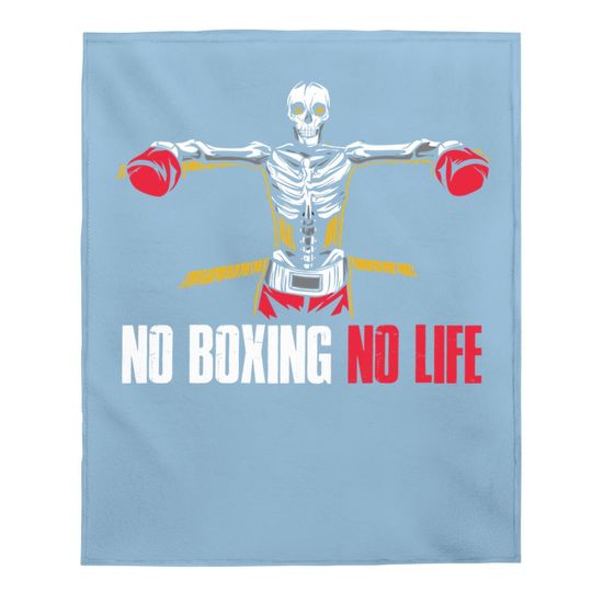 No Boxing No Life Baby Blanket