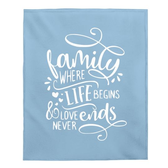 Where There Is Love There Is Life Baby Blanket