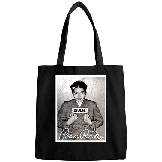 Nah Rosa Park Black History Tote Bag