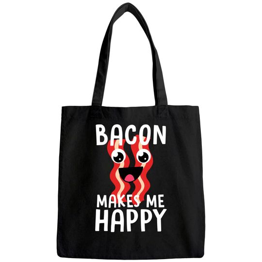 Bacon Makes Me Happy Tote Bag