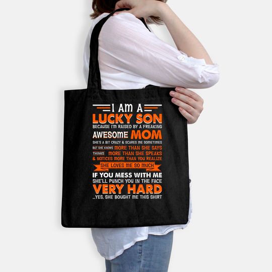 I Am a Lucky Son I'm Raised By a Freaking Awesome Mom Tote Bag