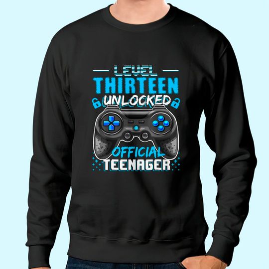 Level 13 Unlocked  Teenager Video Game 13th Birthday Sweatshirt