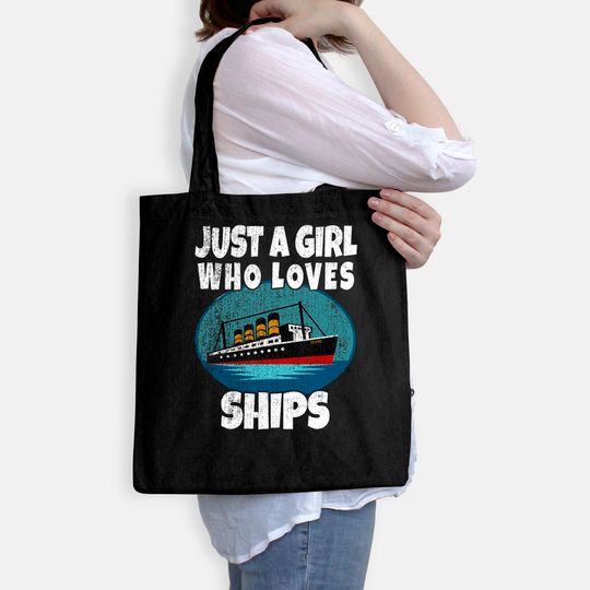 Ship Just A Girl Who Loves Ships Boat Titanic Tote Bag