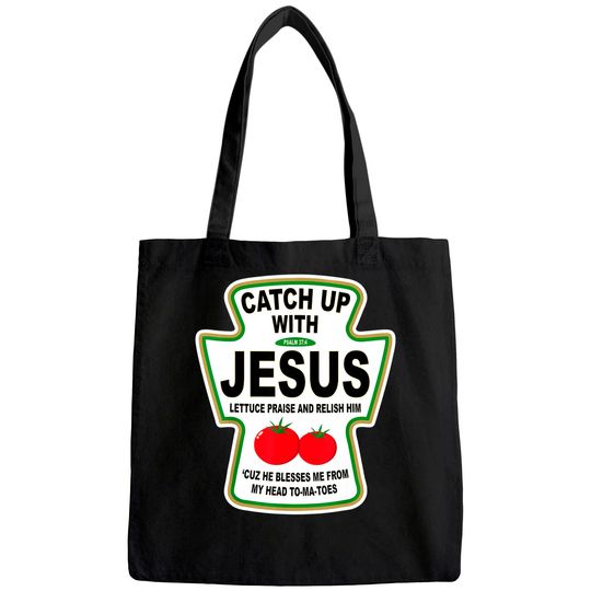 Christian Catch Up With Jesus Ketchup Tote Bag