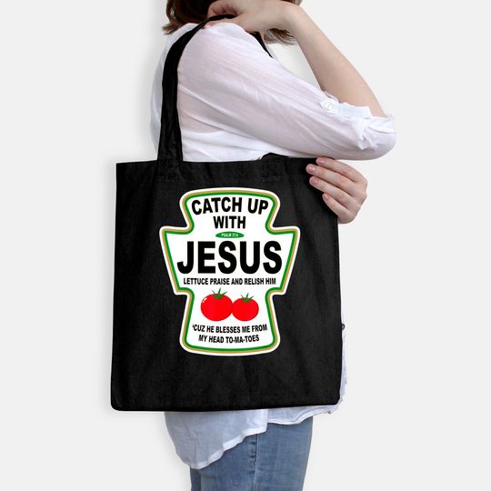 Christian Catch Up With Jesus Ketchup Tote Bag