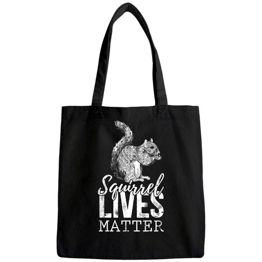 Lives Matter Squirrel Tote Bag
