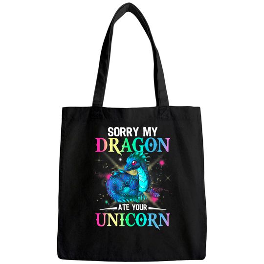 sorry my dragon ate your unicorn Tote Bag