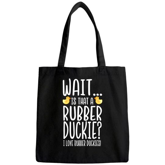 Rubber Duck Lover - I Love Rubber Duckies Tote Bag