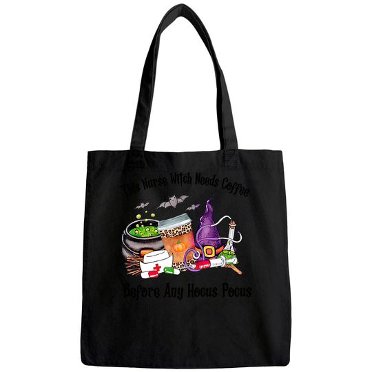 This Nurse Witch Needs Coffee Before Hocus Pocus Halloween Tote Bag
