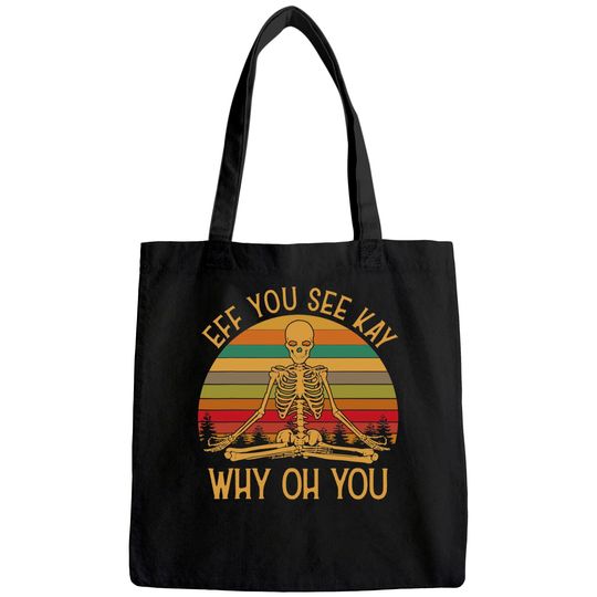 Eff You See Kay Why Oh U Skeleton Yoga Vintage Sunset Tote Bag