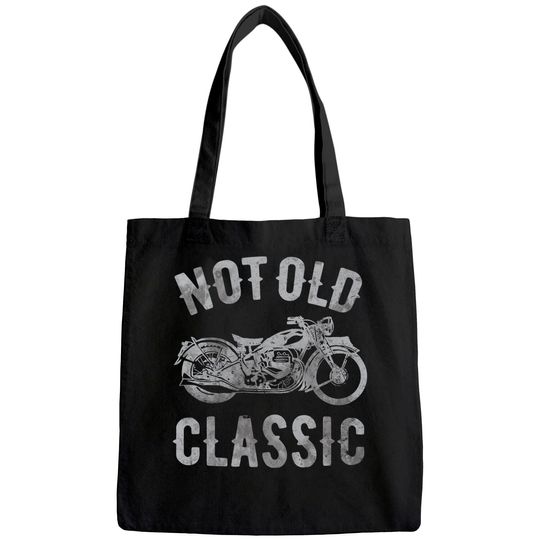 Not Old Classic Vintage Motorcycle Tote Bag