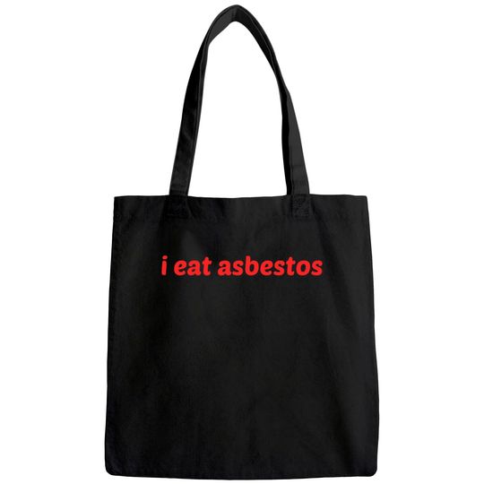 I Eat Asbestos Tote Bag