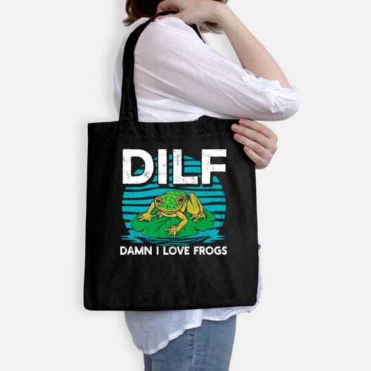 DILF-Damn I Love Frogs, Frog-Amphibian Lovers Tote Bag