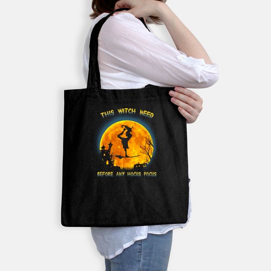 This Witch Need Before Any Hocus Focus Tote Bag
