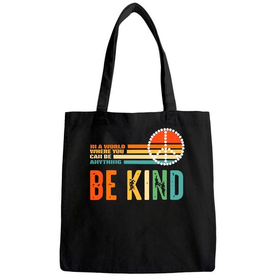 Unity Day - In A World Where You Can Be Anything Be Kind Tote Bag