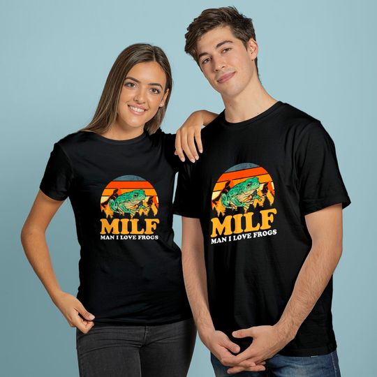 MILF Man I Love Frogs T-Shirt